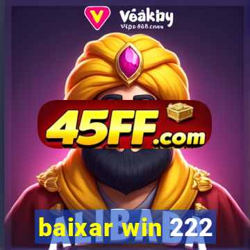 baixar win 222
